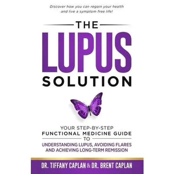 USED Book - The Lupus Solution: Your Step-By-Step Functional Medicine Guide to Understanding Lupus, Avoiding Flares and Achieving Long-Term Remission by Caplan, Brent (Paperback) - english