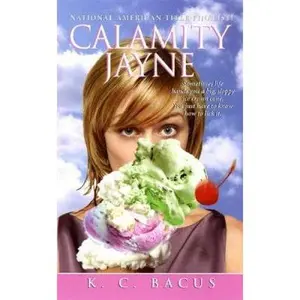 USED-Calamity Jayne (Tressa Jayne Turner Mysteries, Book 1) by K. C. Bacus (Paperback)