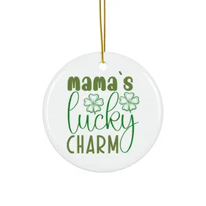 MAMAS LUCKY CHARM ORNAMENT, CHRISTMAS DECORATIONS, 3 INCHES CIRCLE ORNAMENT, CERAMIC ORNAMENT