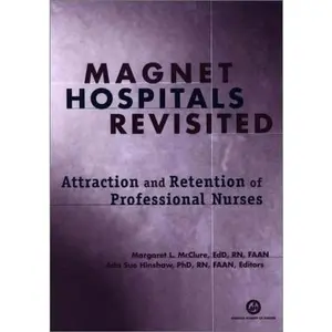USED-Magnet Hospitals Revisited: Attraction and Retention of Professional Nurses (American Nurses Association) by McClure, Margaret L. (Paperback)
