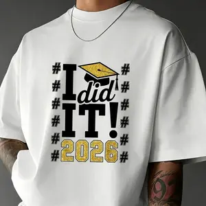 I Did It 2026 Graduation Graphic Tee, Funny Senior Casual T-Shirt Sweatshirt Classic