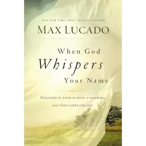 When God Whispers Your Name: Discover the Path to Hope in Knowing that God Cares for You