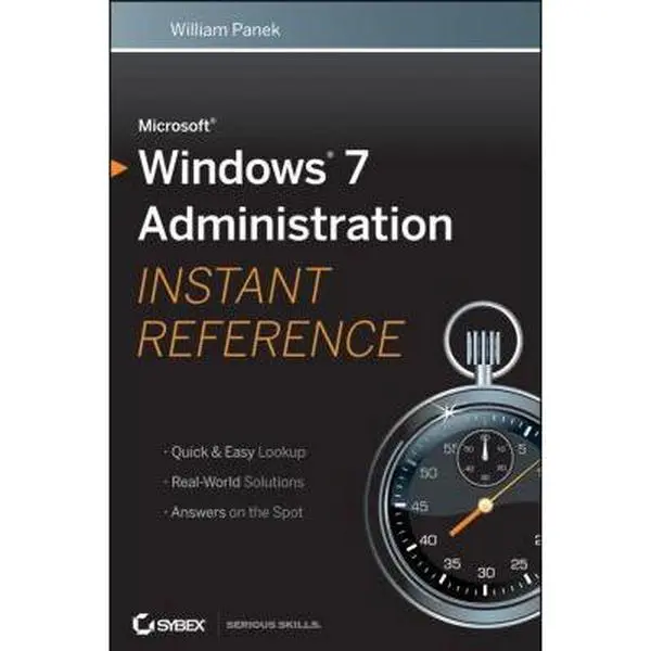 USED-Microsoft Windows 7 Administration Instant Reference by William Panek (Paperback)