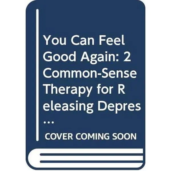 USED-You Can Feel Good Again: Common-Sense Therapy for Releasing Depression and Changing Your Life by Richard Carlson (Paperback)