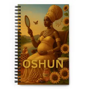 Oshun's Blessing: Divine Feminine Spiral Notebook of Love, Fertility, Abundance and Beauty.