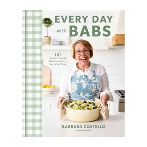 Every Day with Babs Cookbook By Barbara Costello
