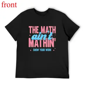 Funny Math Teacher Shirt, The Math Ain't Mathin Meme Shirt, Show Your Work Math Teacher Tee Casual Crewneck