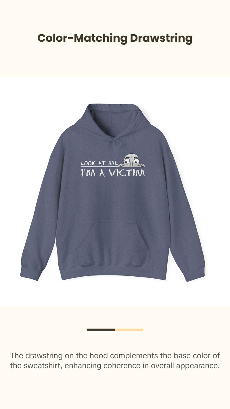 Look at me. I'm a Victim. Unisex Heavy Blend™ Hooded Sweatshirt