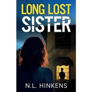 Long-Lost Sister: An unputdownable psychological thriller with a breathtaking twist -- N. L. Hinkens - Paperback - [PRE-ORDER]