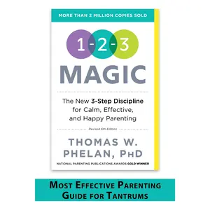 1-2-3 Magic: 3-Step Discipline for Calm, Effective, and Happy Parenting -- Thomas Phelan - Paperback