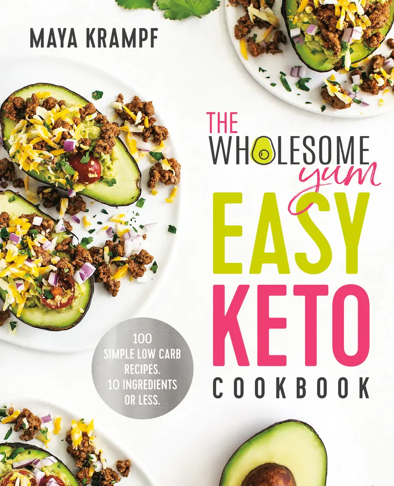 USED Book - The Wholesome Yum Easy Keto Cookbook: 100 Simple Low Carb Recipes. 10 Ingredients or Less by Krampf, Maya (Hardcover) - english