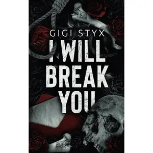 I Will Break You: A dark stalker romance (Pen Pal Duet) - Paperback