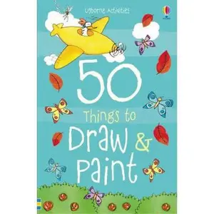 USED-50 Things to Draw and Paint by Various (Paperback)