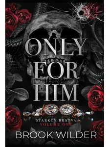 Only for Him (Starkov Bratva book 1): A Dark Romance Novel by Brook Wilder