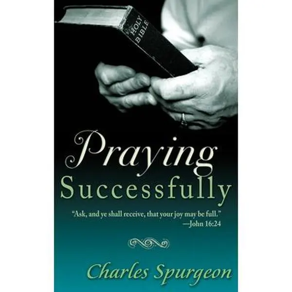 USED Book - Praying Successfully by Spurgeon, Charles H. (Paperback) - english