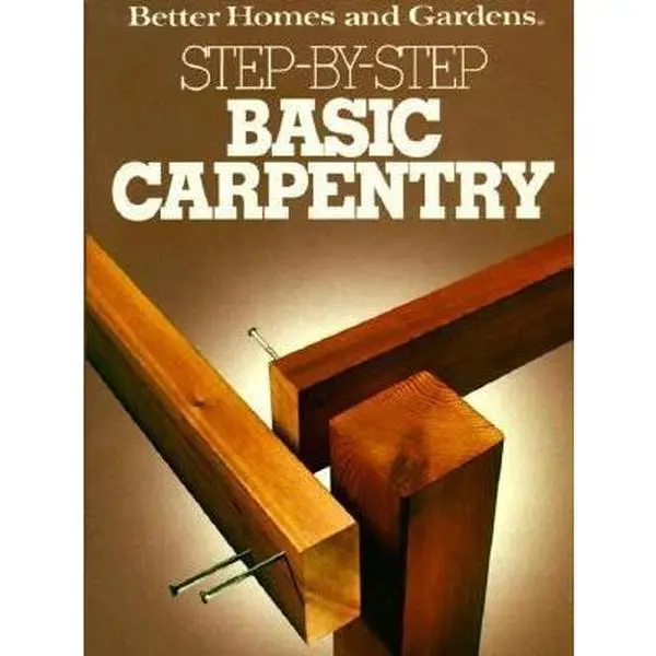 USED Book - Better Homes and Gardens Step-By-Step Basic Carpentry by Gerald M Knox (Paperback) - english