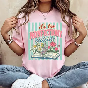 "It's Too Nonfictiony Outside" Bookish Tee | Retro Reading Lover Shirt,Whimsical Reading Oversized Shirt