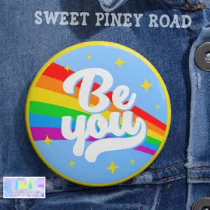 LGBTQIA+ Pride Button, Be You Gay Rights Pin, Rainbow Buttons, Rally Lesbian Bisexual Ally Pins