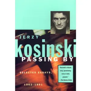 USED-Passing by: Selected Essays, 1962-1991 by Kosinski, Jerzy (Paperback)