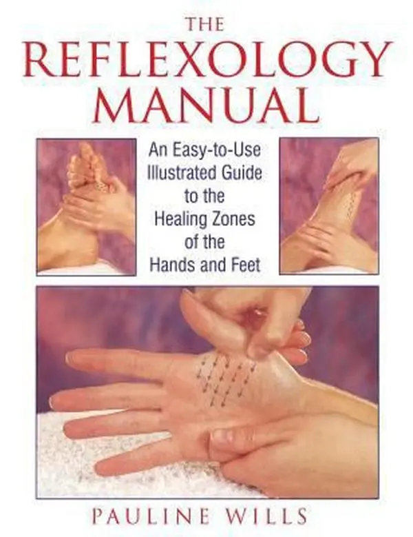 USED Book - The Reflexology Manual: An Easy-To-Use Illustrated Guide to the Healing Zones of the Hands and Feet by Wills, Pauline (Paperback) - english