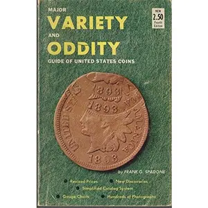 USED-Major variety-oddity guide of United States coins, listing all U.S. coins from half cents through gold coins, fully illustrated, with values by Frank G. Spadone (Paperback)