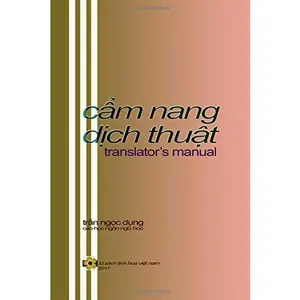 USED-Cam Nang Dich Thuat: Translator's Manual (Vietnamese Edition) by Dung Ngoc Tran (Paperback)