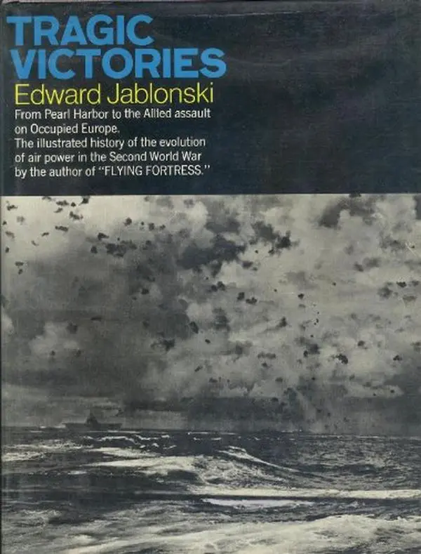 USED-Tragic victories (Airwar, Vol. 2) by Edward. JABLONSKI (Hardcover)