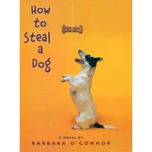 USED-How to Steal a Dog by Barbara O'Connor (Hardcover)