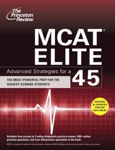 USED-MCAT Elite: Advanced Strategies for a 45 (Graduate School Test Preparation) by Princeton Review (Paperback)