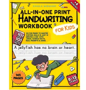 The All-in-One Print Handwriting Workbook for Kids: 145 Fun Pages to Master Writing Skills in Just 15 Minutes a Day with Jokes, Science Facts, Real Prompts & More Paperback