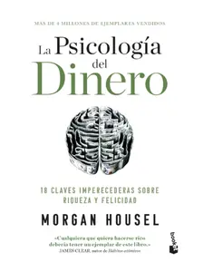 La psicología del dinero: 18 claves imperecederas sobre riqueza y felicidad / The Psychology of Money (Spanish Edition) - Paperback