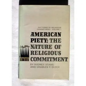 USED Book - American Piety the Nature of Religious Commitment by Robney Stark (Hardcover) - english
