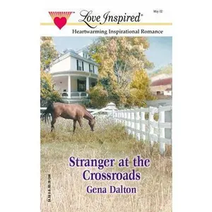 USED-Stranger at the Crossroads (The McMahans of Texas, Book 1) (Love Inspired #174) by Gena Dalton (Unknown)