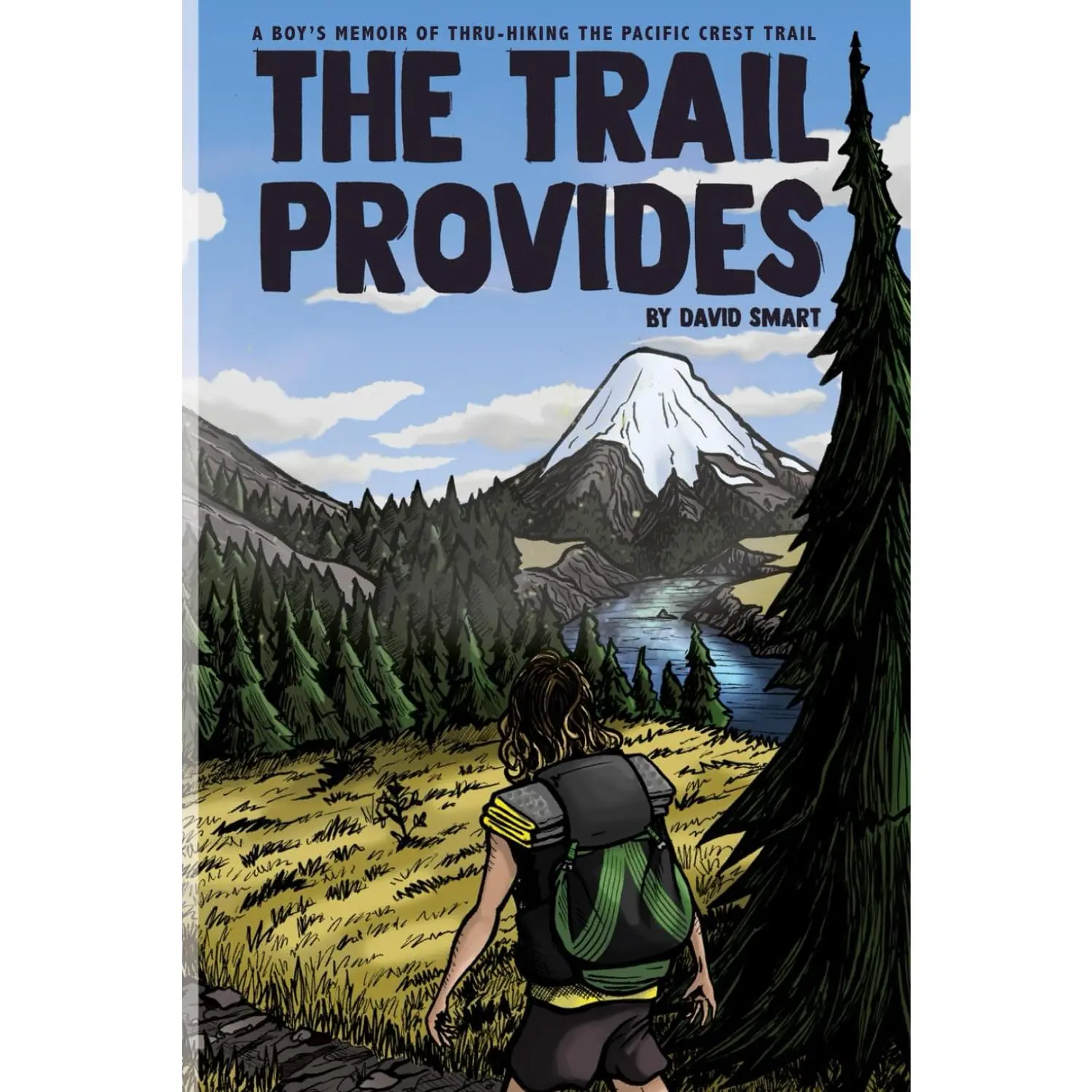 The Trail Provides: A Boy's Memoir of Thru-Hiking the Pacific Crest Trail