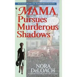 USED-Mama Pursues Murderous Shadows by Deloach, Nora (Mass Market Paperback)