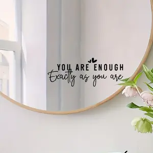 You are enough just as you are motivational text stickers for living room bathroom wardrobe mirror stickers car door window wall Decorative Wall Sticker home decoration stickers only stickers