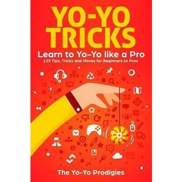 USED Book - Yo-Yo Tricks: Learn to Yoyo Like A Pro: 125 Tips, Tricks and Moves For Beginners to Pro by Yo-Yo Prodigies, The (Paperback) - english