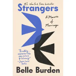Strangers: A Memoir of Marriage -- Belle Burden - Hardcover