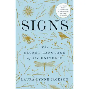 Signs: The Secret Language of the Universe -- Laura Lynne Jackson - Paperback