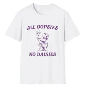 All Oopsies T Shirt, Vintage Drawing T Shirt, Cartoon Meme T Shirt, Sarcastic T Shirt, Unisex