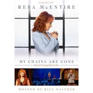Reba McEntire - My Chains Are Gone: Hymns & Gospel Favorites  [DVD Video Disc]