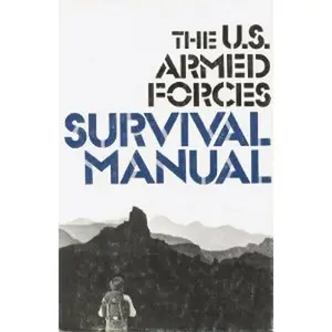 USED-The U.S. Armed Forces survival manual by John Boswell (Paperback)