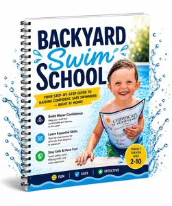 Backyard Swim School™: Teach Your Child to Swim at Home (Step-by-Step System)