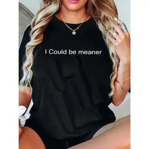 I Could Be Meaner T-shirt Soft Cotton Crewneck Unisex Stylish Casual Relaxed Fit for Men and Women, Ideal Gift for Him or Her - Top, Menswear