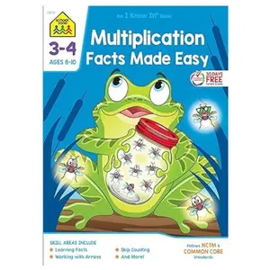 School Zone Multiplication Facts Made Easy Workbook: 64 Pages, 3rd Grade, 4th Grade, Math, Skip Counting, Arrays, Word Problems, Ages 8 to 10 (I Know It! Book Series)