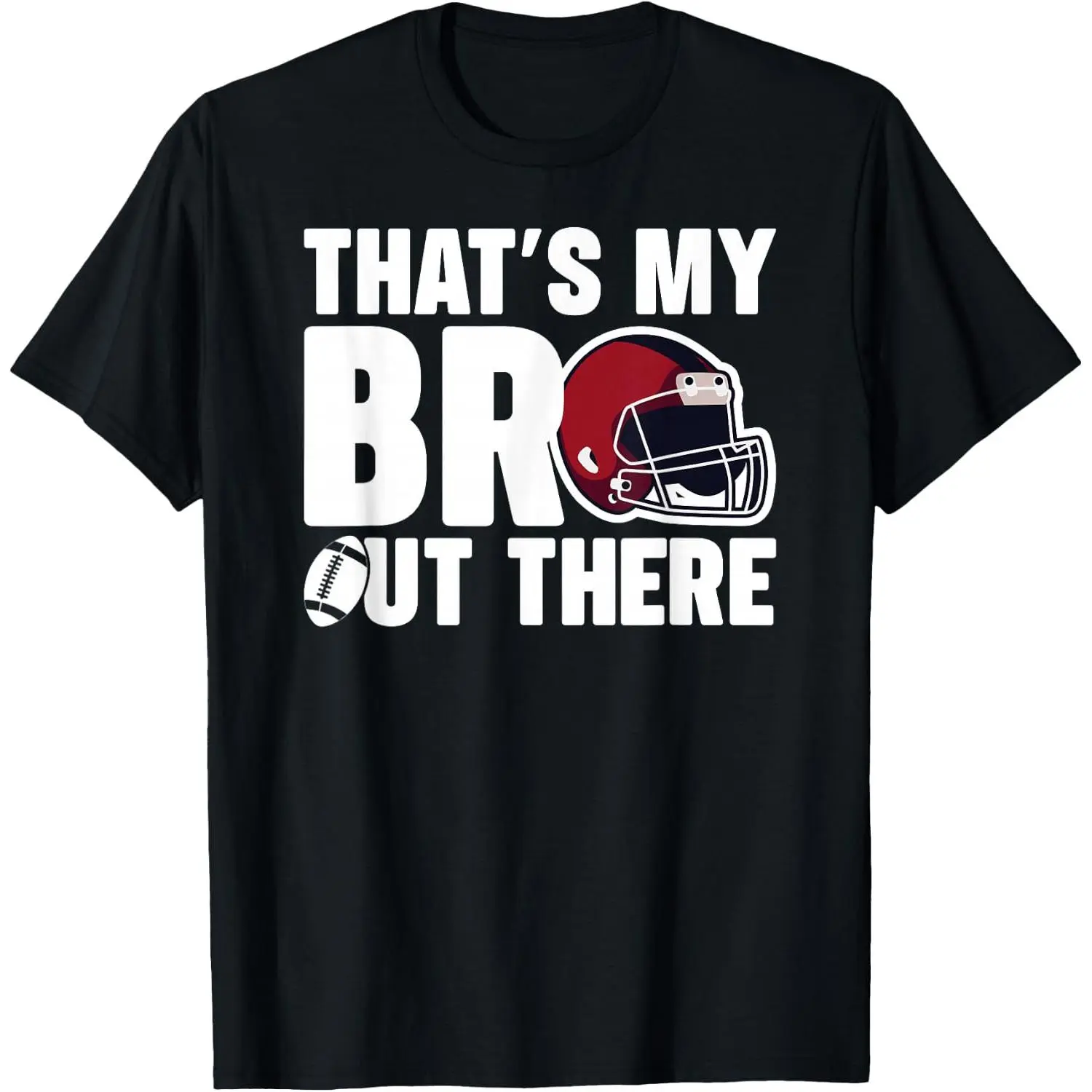 100%cotton That's My Bro Football Brother of A Football Player T-Shirt