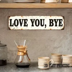 2D flat surface, 1 large 4x16 inch vintage farmhouse style metal sign "Love You, Bye Bye" - Vintage washed iron wall decor with lettering - Heavy-duty aluminum construction collection print letter chic design slogan mural