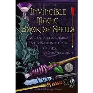 USED-Invincible Magic Book of Spells: Ancient Spells, Charms and Divination Rituals for Kids in Magic Training by Fet, Catherine (Paperback)