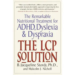 USED-The Lcp Solution: The Remarkable Nutritional Treatment for Adhd, Dyslexia, and Dyspraxia by Stordy, B. Jacqueline (Paperback)