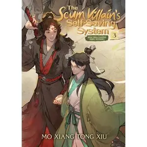 The Scum Villain's Self-Saving System: Ren Zha Fanpai Zijiu Xitong (Novel) Vol. 3 -- Mo Xiang Tong Xiu - Paperback